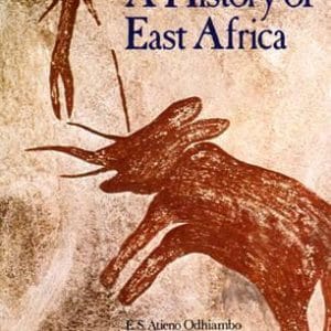 A History of East Africa - By E.S Atieno Odhiambo,