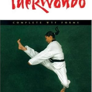 Taekwondo - Complete WTF Forms - by MARC TEDESCHI