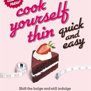 Cook yourself thin Quick and Easy