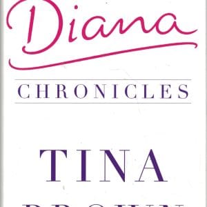 Biography - Tina Brown - The Diana Chronicles